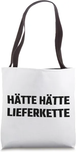 Supply Chain Issues Hätte Hätte Lieferkette Tote Bag