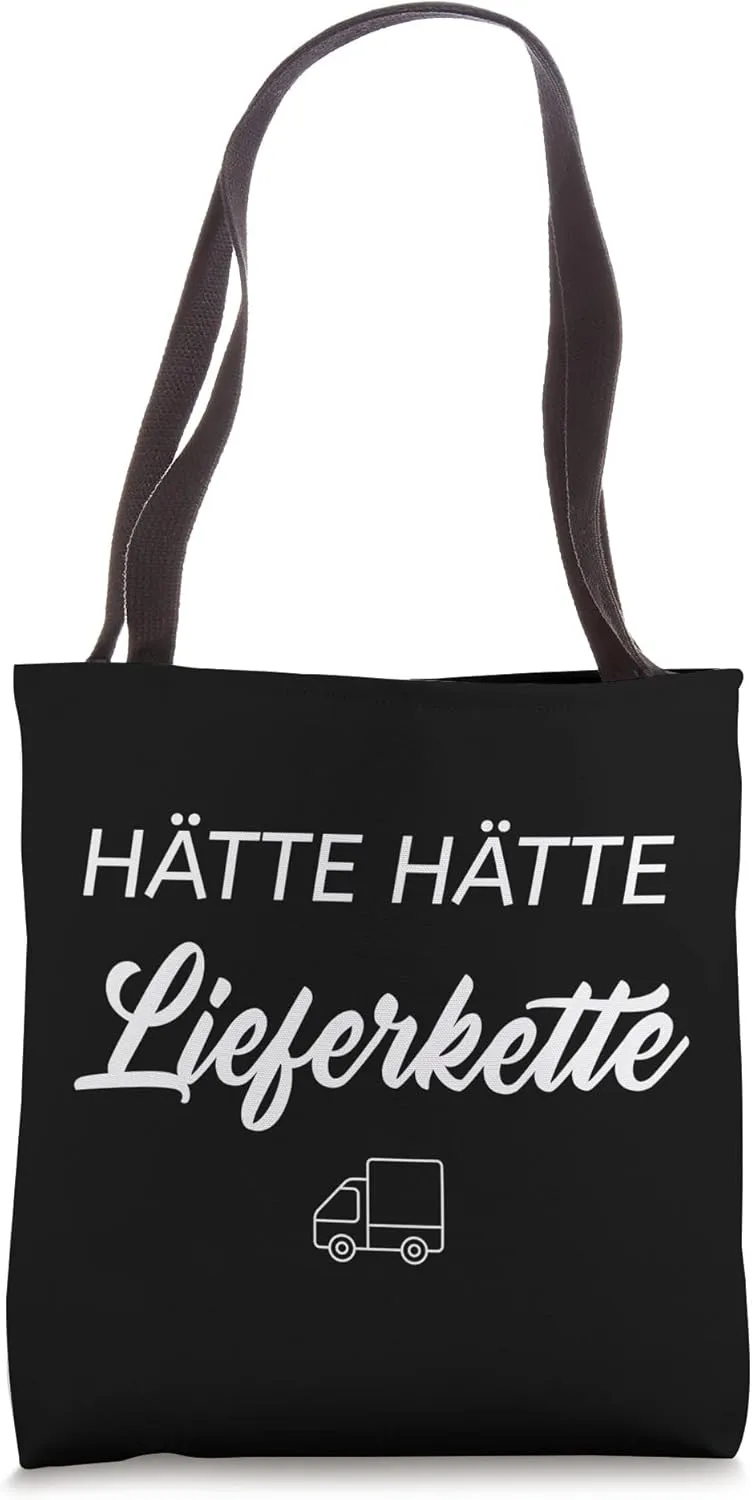 Supply Chain Issues Hätte Hätte Lieferkette Tote Bag
