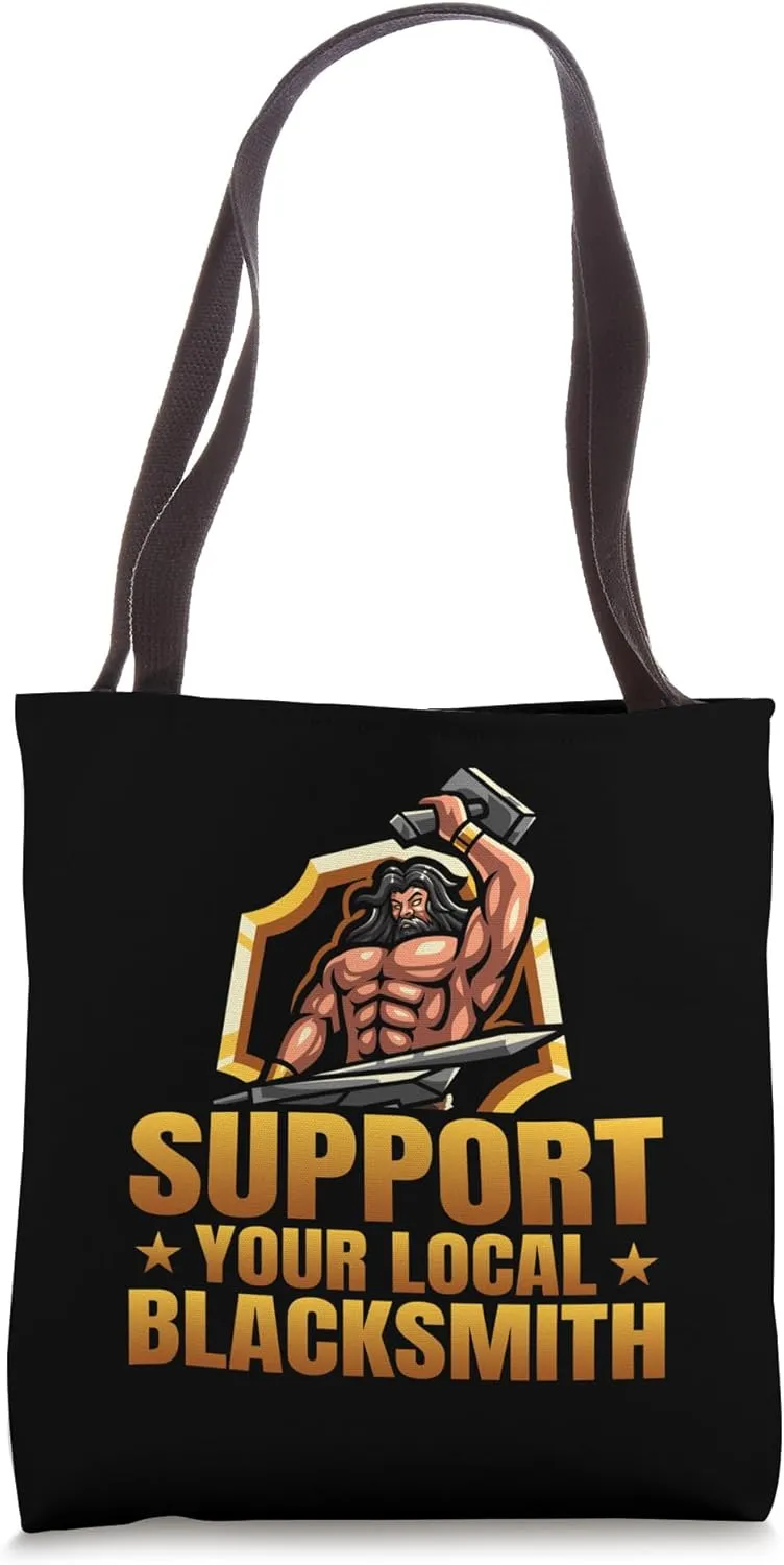 Support Your Local Blacksmith Tote Bag
