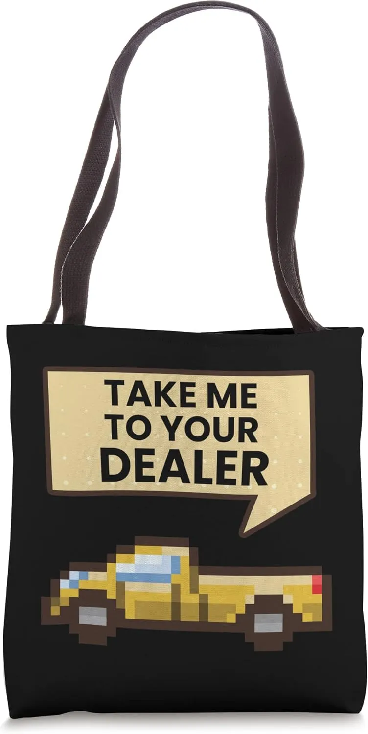 Take Me to Your Car Dealer Funny Auto Car Racing Tote Bag