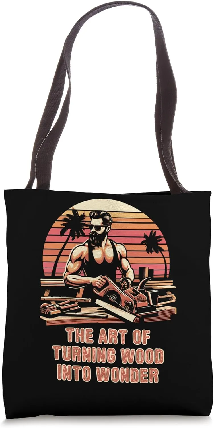 The Art Of Turning Wood Into Wonder Crafted Thoughts Tote Bag