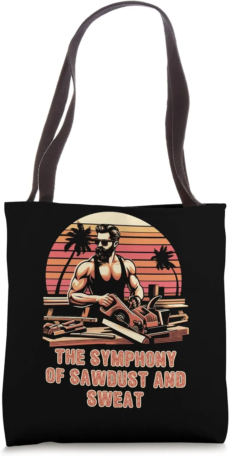 The Symphony Of Sawdust And Sweat Crafted Thoughts Tote Bag