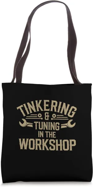 Tinkering & tuning in the workshop funny mechanics Tote Bag