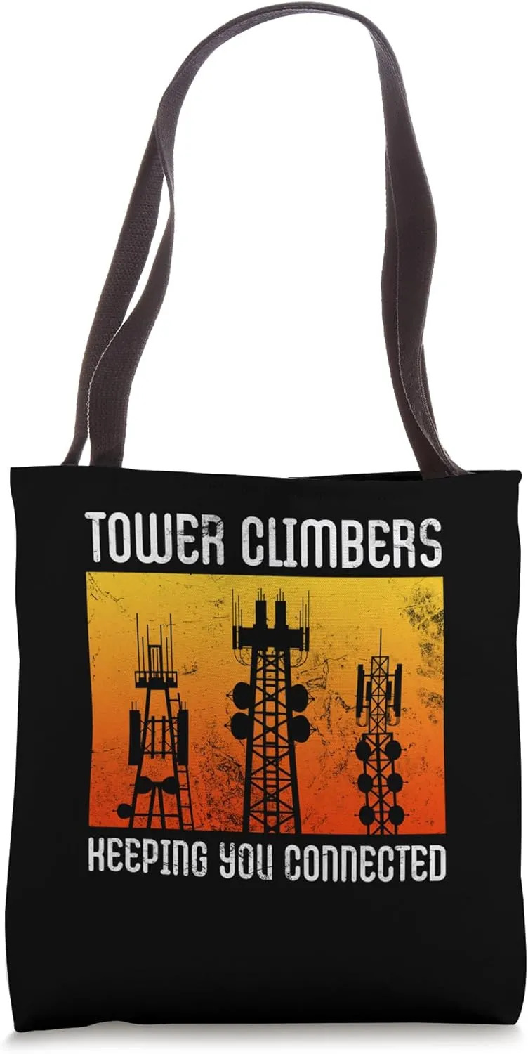 Tower Climbers Keeping You Connected Cell Mast Climbing Tote Bag