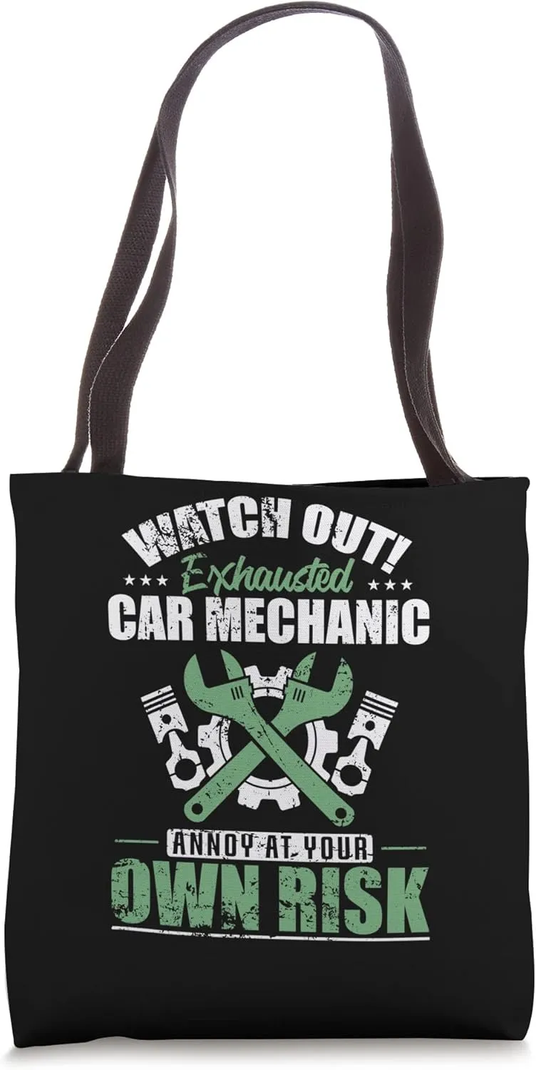 Watch Out Exhausted Car Mechanic annoy own Risk Tote Bag