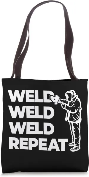 Weld Weld Weld Repeat Tote Bag