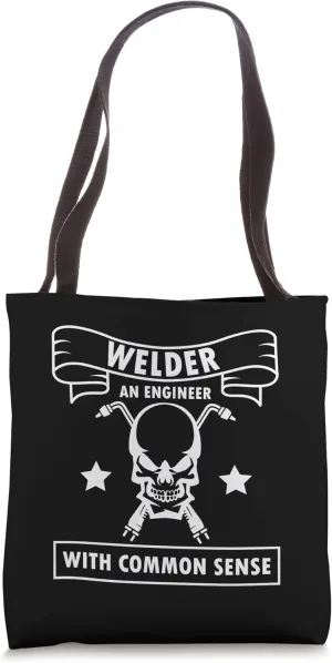Welder An Engineer With Common Sense Tote Bag