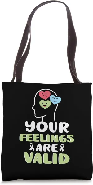 Your Feelings Are Valid Mental Health Awareness Month Tote Bag