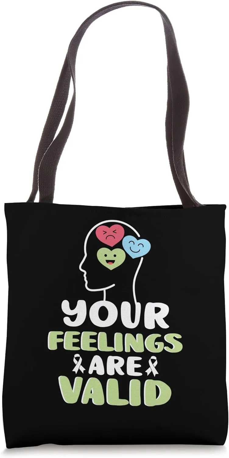 Your Feelings Are Valid Mental Health Awareness Month Tote Bag