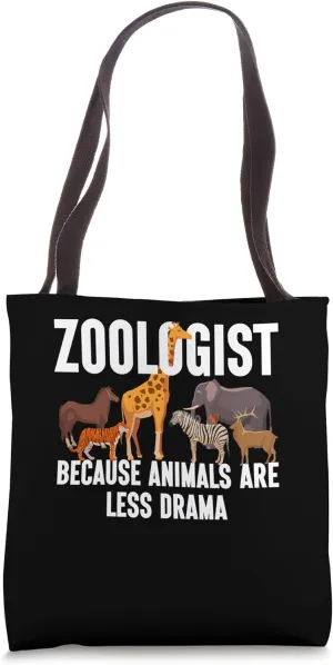 Zoologist Because Animals Are Less Drama Herpetologist Tote Bag